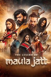 The Legend of Maula Jatt (2022) Punjabi WEBRip Full Movie 480p 720p 1080p