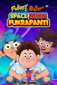 Fukrey Boyzzz Space Mein Fukrapanti Movie 480p 720p 1080p