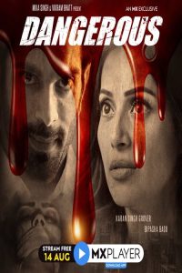 Dangerous (2020) Season 1 Hindi Complete MX Original WEB Series  480p 720p 1080p