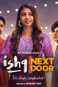 Ishq Next Door – JioCinema Original (2023) Season 1 [EPISODE – 10 ADDED] Hindi WEB Series 480p 720p 1080p