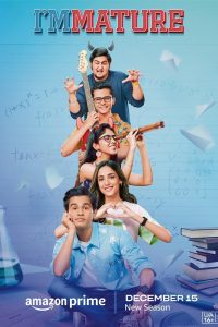 ImMATURE – Amazon Prime Video (2023) Season 3 Hindi Complete WEB Series 480p 720p 1080p