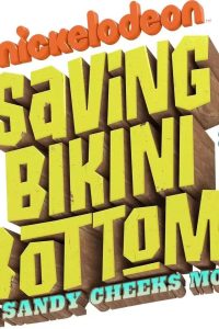 Saving Bikini Bottom: The Sandy Cheeks Movie (2024) Dual Audio {Hindi-English} Full Movie 480p 720p 1080p