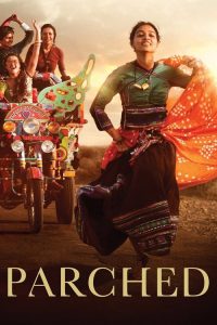 Parched (2015) Hindi UNCENSORED NF WebRip Full Movie 480p 720p 1080p