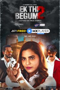 Ek Thi Begum (2020) Season 1 and Season 2 Hindi Complete MX Original WEB Series 480p 720p 1080p