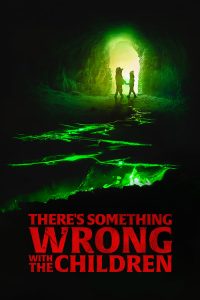 There’s Something Wrong with the Children (2023) {English With Subtitles} Full Movie 480p 720p 1080p