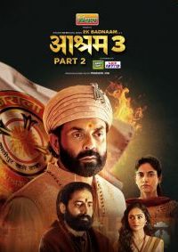 Aashram: Chapter 3 PART – 2 (2025) [Hindi+Bengali] Complete MX Original WEB Series 480p 720p 1080p