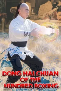 Dong Hai Chuan of the Hundred Boxing (2018) WEB-DL Dual Audio {Hindi-Chinese} Full Movie 480p 720p 1080p