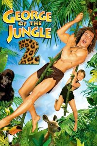 George of the Jungle 2 (2003) Dual Audio (Hindi-English) Full Movie 480p 720p 1080p