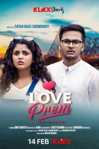 Love Prem Reloaded (2025) Bengali Klikk WEB-DL Full Movie 480p 720p 1080p