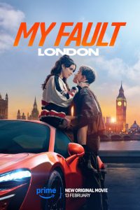 My Fault: London  (2025) – Amazon Original WEB-DL Dual Audio {Hindi-English} Full Movie 480p 720p 1080p