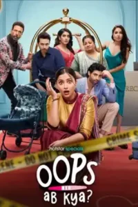 Oops Ab Kya (2025) Season 1 Dual Audio [Bengali-Hindi] HS WEB-DL Complete Series 480p 720p 1080p