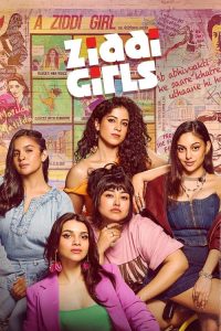 Ziddi Girls (2025) Season 1 Hindi Amazon WEB-DL Complete Series 480p 720p 1080p